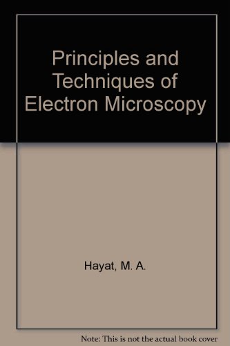 Beispielbild fr Principles and Techniques of Electron Microscopy Hayat, M. A. zum Verkauf von online-buch-de