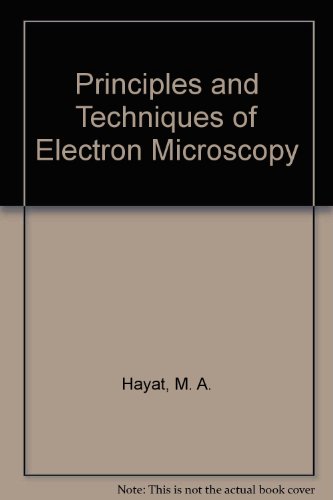 Stock image for Principles and Techniques of Electron Microscopy Hayat, M. A. for sale by online-buch-de