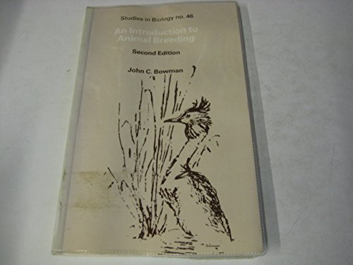 Stock image for An Introduction to Animal Breeding, 2nd Edition; Studies in Biology No. 46; for sale by BookDepart