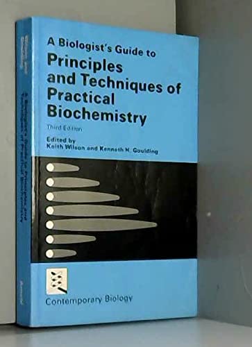 Beispielbild fr A Biologist's Guide to Principles and Techniques of Practical Biochemistry zum Verkauf von Better World Books