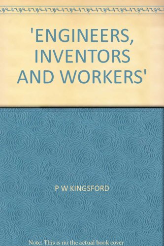 Stock image for ENGINEERS, INVENTORS AND WORKERS' for sale by Better World Books