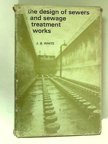 Imagen de archivo de Design of Sewers and Sewage Treatment Works a la venta por Richard Sylvanus Williams (Est 1976)