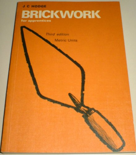 Brickwork for Apprentices (9780713132502) by Hodge, J. C.