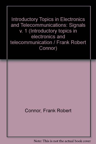 Stock image for Introductory Topics in Electronics and Telecommunications: Signals v. 1 for sale by WorldofBooks