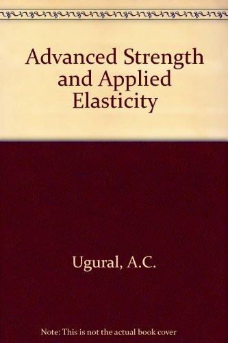 9780713134360: Advanced Strength and Applied Elasticity