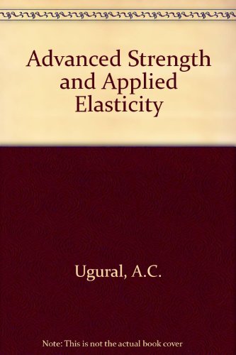 Stock image for Advanced Strength and Applied Elasticity for sale by Goldstone Books