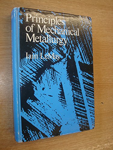 9780713134483: Principles of Mechanical Metallurgy