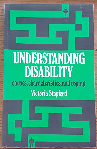 Imagen de archivo de Understanding Disability: Causes, Characteristics and Coping a la venta por WorldofBooks