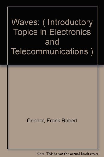 Beispielbild fr Waves: ( Introductory Topics in Electronics and Telecommunications ) zum Verkauf von WorldofBooks