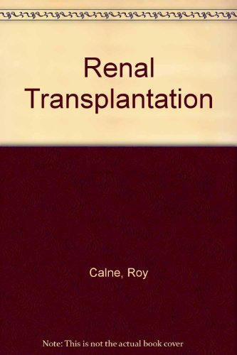 Renal Transplantation (9780713140187) by Roy Yorke Calne