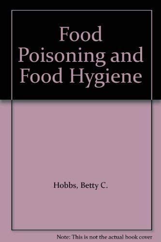 Stock image for Food Poisoning and Food Hygiene Hobbs, Betty C for sale by Langdon eTraders