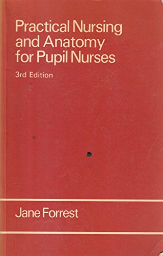 Stock image for Practical Nursing and Anatomy for Pupil Nurses for sale by WeBuyBooks 2