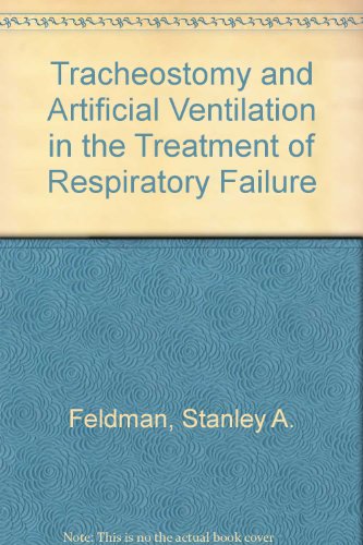 Beispielbild fr Tracheostomy and Artificial Ventilation in the Treatment of Respiratory Failure zum Verkauf von Victoria Bookshop