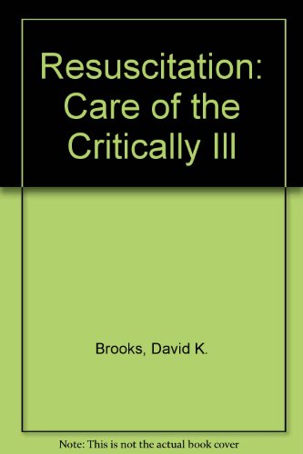 Imagen de archivo de Resuscitation : Care of the Critically Ill a la venta por Better World Books