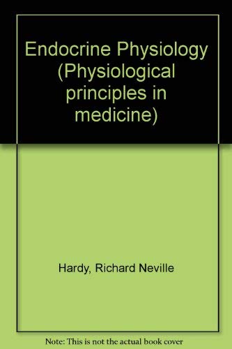 Stock image for Endocrine Physiology (Physiological principles in medicine) for sale by WorldofBooks