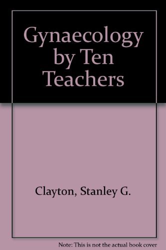 Beispielbild fr Gynaecology by ten teachers zum Verkauf von Simply Read Books