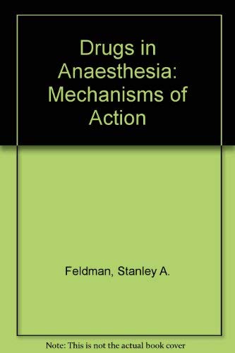 Beispielbild fr Drugs in Anaesthesia: Mechanisms of Action zum Verkauf von Goodwill Books