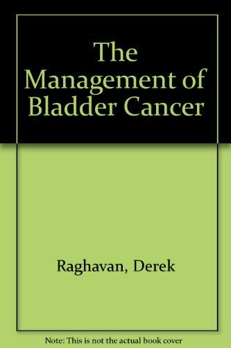 9780713145281: The Management of Bladder Cancer