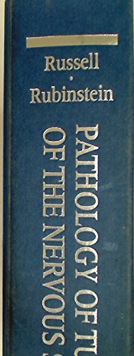 Stock image for Pathology of Tumors of the Nervous System Russell, Dorothy S. and Rubinstein, Lucien J for sale by Langdon eTraders