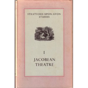 Beispielbild fr Jacobean Theatre (Stratford-Upon-Avon Studies, Volume I) zum Verkauf von Better World Books