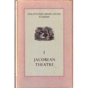 Stock image for Jacobean Theatre (Stratford-Upon-Avon Studies, Volume I) for sale by Better World Books