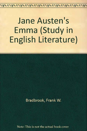 Jane Austen's "Emma" (Study in English Literature) (9780713150568) by Frank W. Bradbrook