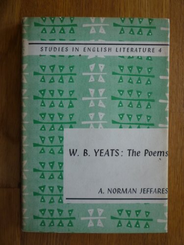 W.B.Yeats' "Poems" (Study in English Literature) (9780713150582) by W.B. Yeats; A. Norman Jeffares