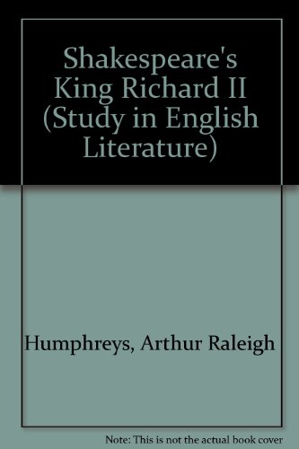 9780713151145: Shakespeare's "King Richard II" (Study in English Literature)