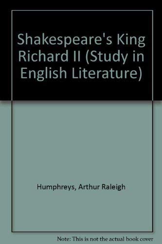 9780713151152: Shakespeare's "King Richard II" (Study in English Literature)
