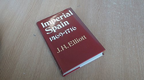 9780713151237: Imperial Spain, 1469-1716