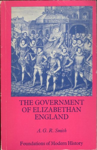 Stock image for Government of Elizabethan England (Foundations of Modern History). for sale by Brentwood Books