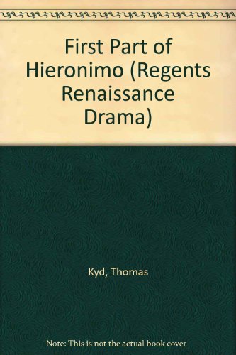 Stock image for 'The First Part of Hieronimo' and 'The Spanish Tragedy' (Regents Renaissance Drama Series) for sale by Anybook.com