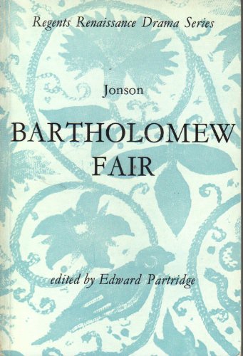 Bartholomew Fair (Regents Renaissance Drama) (9780713152128) by Ben Jonson