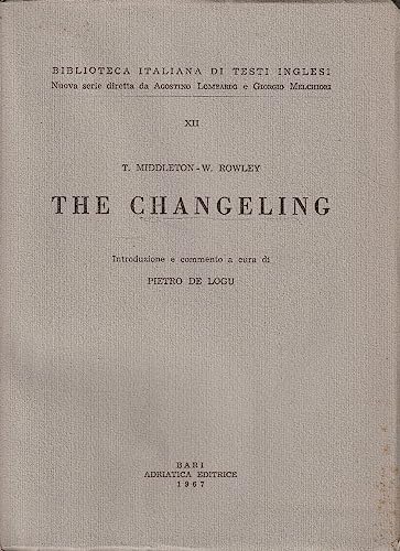 Beispielbild fr The Changeling. Edited by George Walton Williams. [Regents Renaissance Drama] zum Verkauf von G. & J. CHESTERS