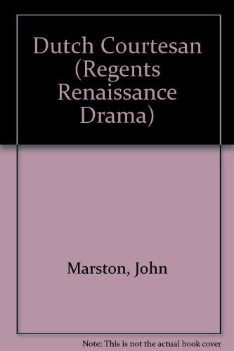 9780713152265: Dutch Courtesan (Regents Renaissance Drama)