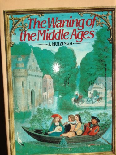 Imagen de archivo de Waning of the Middle Ages a la venta por Midtown Scholar Bookstore