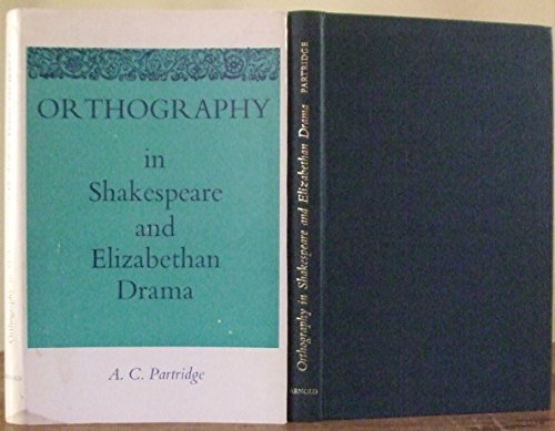9780713153002: Orthography in Shakespeare and Elizabethan Drama