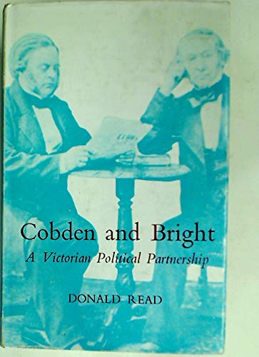 Stock image for Cobden and Bright : A Victorian Political Partnership for sale by Better World Books