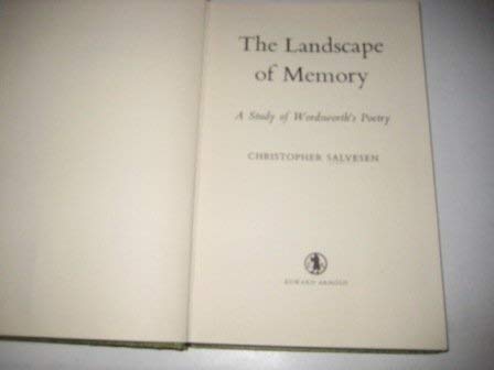 Stock image for The Landscape of Memory: A Study of Wordsworth's Poetry for sale by G. & J. CHESTERS