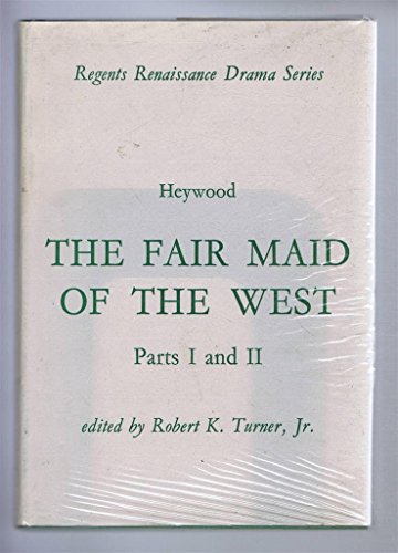 Fair Maid of the West: Pts. 1 & 2 (Regents Renaissance Drama) (9780713153897) by Thomas Heywood