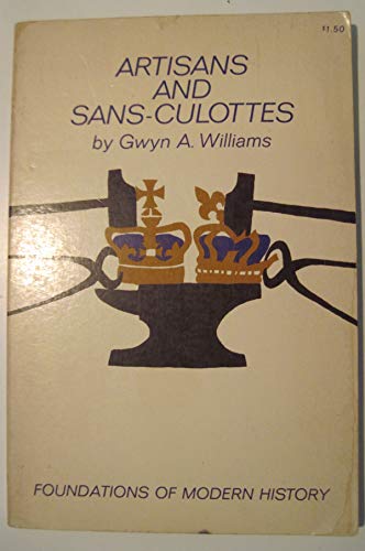 Stock image for Artisans and sans-culottes: popular movements in France and Britain during the French Revolution, (Foundations of modern history) for sale by Dave's Books