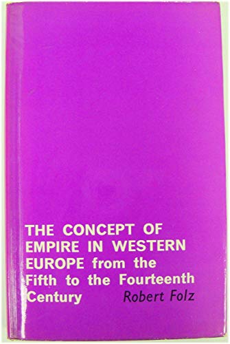 Beispielbild fr The Concept of Empire in Western Europe from the Fifth to the Fourteenth Century zum Verkauf von Better World Books