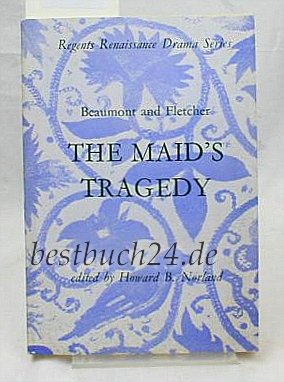 Beispielbild fr The Maid's Tragedy. Edited by Howard B. Norland zum Verkauf von G. & J. CHESTERS