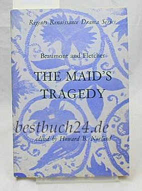 Imagen de archivo de The Maid's Tragedy. Edited by Howard B. Norland a la venta por G. & J. CHESTERS