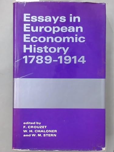 Beispielbild fr Essays in European Economic History, 1789-1914 zum Verkauf von Better World Books