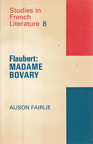 9780713155143: Flaubert's "Madame Bovary": No 8 (Study in French Literature)