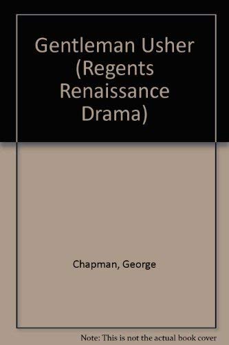 Gentleman Usher (Regents Renaissance Drama) (9780713155440) by George Chapman