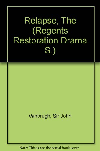 Beispielbild fr The Relapse (Regents Restoration Drama Series) zum Verkauf von Kennys Bookshop and Art Galleries Ltd.