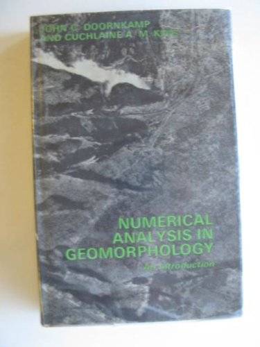 Stock image for Numerical Analysis in Geomorphology: An Introduction for sale by G. & J. CHESTERS