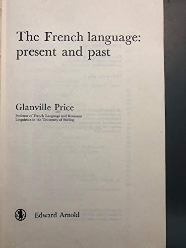 9780713156041: The French language: present and past